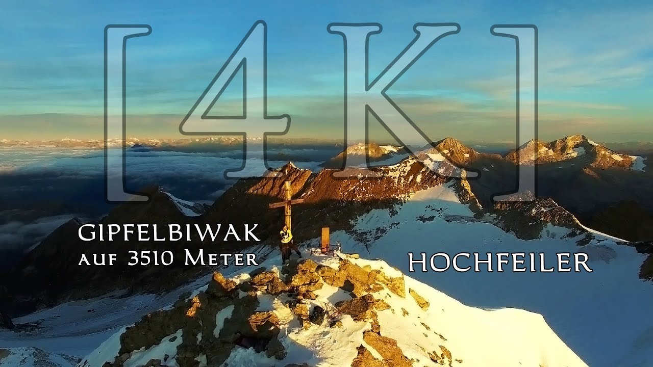 [4K] Hochfeiler - Gipfelbiwak auf 3510 m
