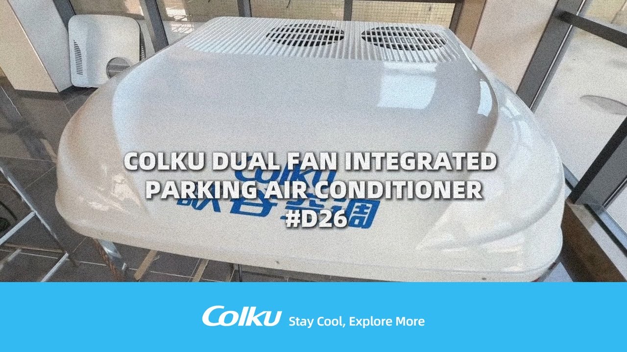 Colku D26 24V DC Rooftop Air Conditioner for Heavy-Duty Trucks | Smart Twin-Rotor Cooling