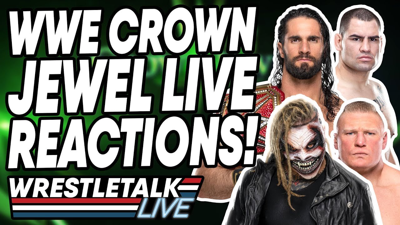 WWE Crown Jewel 2019 LIVE Reactions! | WrestleTalk
