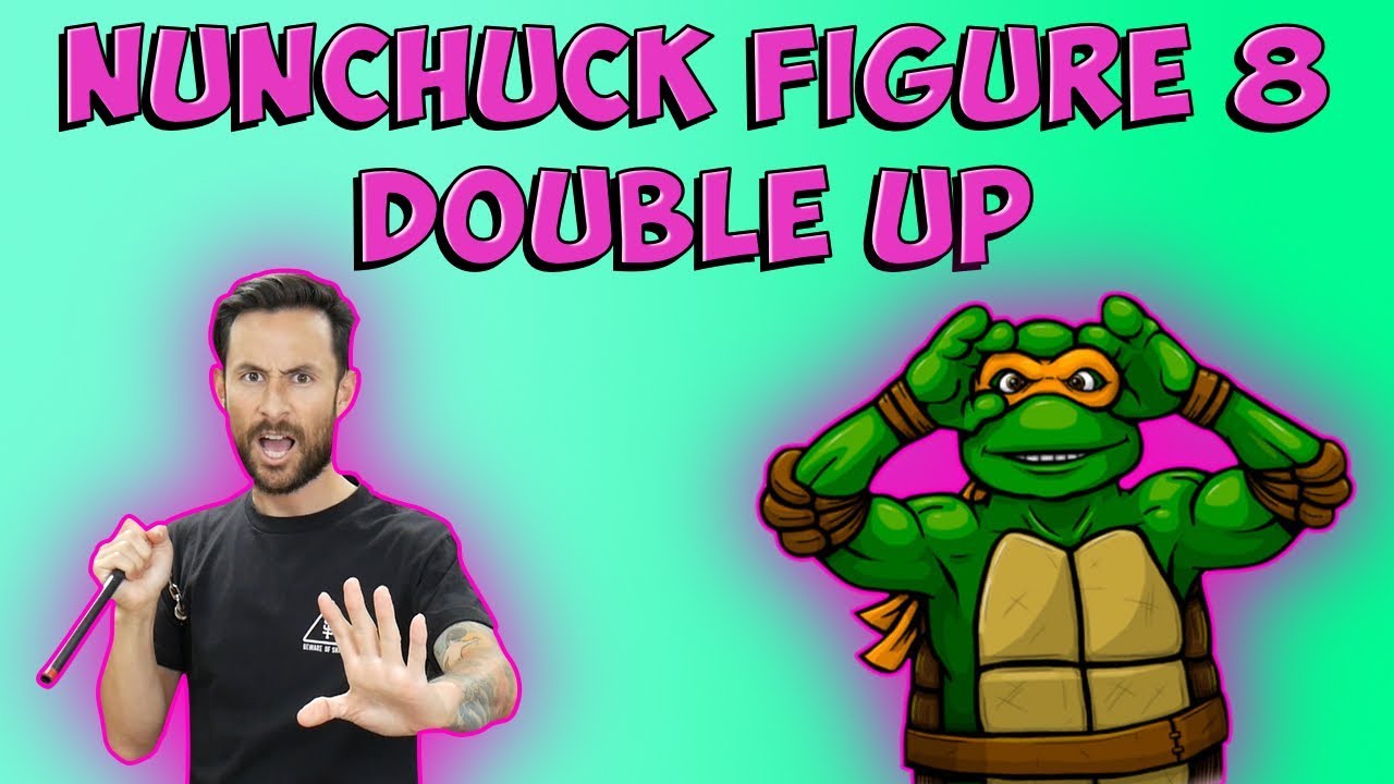 Nunchuck Figure 8 Double Up + More