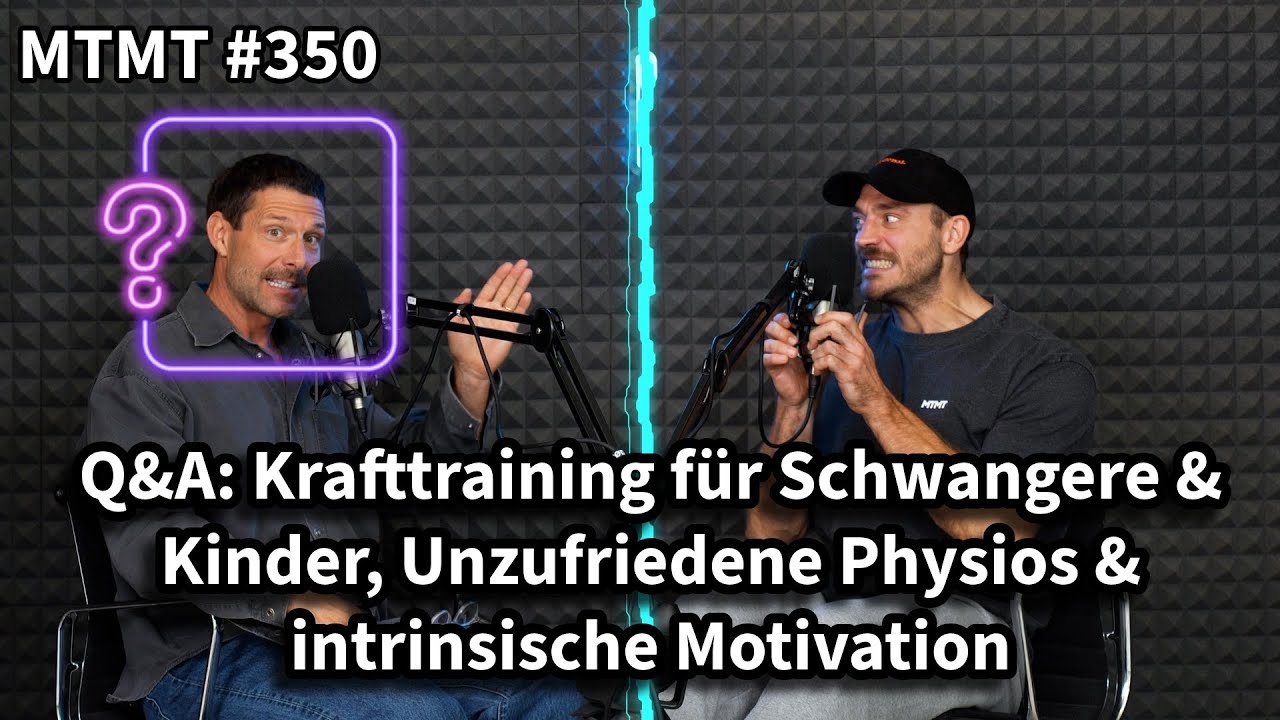 Krafttraining für Schwangere & Kinder & Unzufriedene Physios - MTMT Podcast Folge #350
