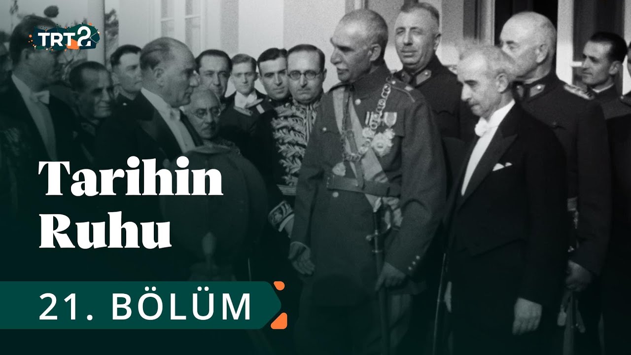 Tarihin Ruhu | Rıza Pehlevi'nin Türkiye Ziyareti | 21. Bölüm @trt2
