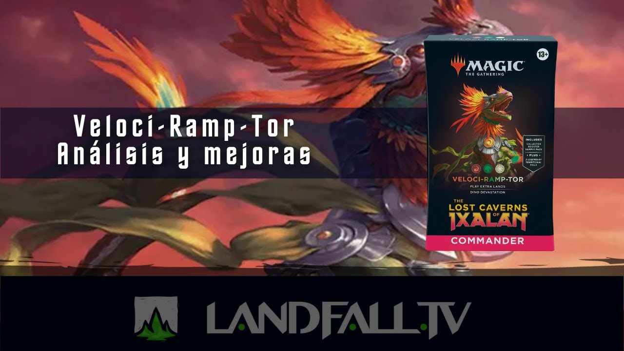 Veloci-Ramp-Tor ¿Vale la pena? | Commander en Español | The Lost Caverns of Ixalan