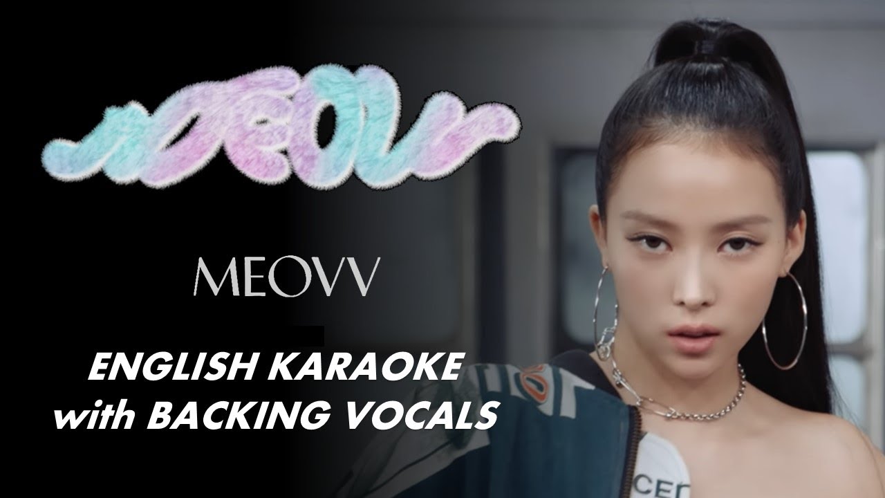 MEOVV -  ‘MEOW’ - ENGLISH KARAOKE WITH BACKING VOCALS
