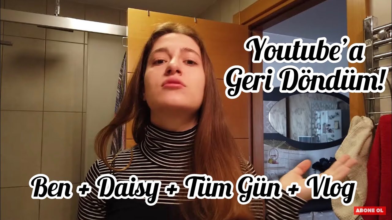 Youtube’a Geri Döndümm! Benimle 1 Gün Vlog