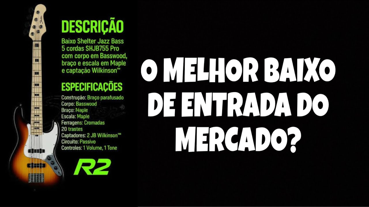 MELHOR BAIXO DE ENTRADA DO MERCADO / MELHOR BAIXO CUSTO BENEFÍCIO DO MERCADO SHELTER JAZZ BASS