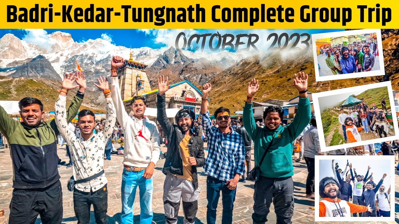 Kedarnath Badrinath Tungnath Group Tour Plan in October 2023 | Do Dham Yatra Budget Trip Plan