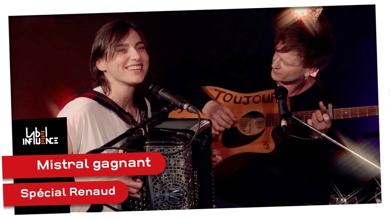 Mistral gagnant - Jeremie Bossone/Justine Jérémie - Spécial Renaud (Label influence)