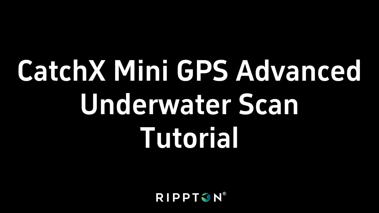CatchX Mini GPS Advanced Underwater Scan Tutorial