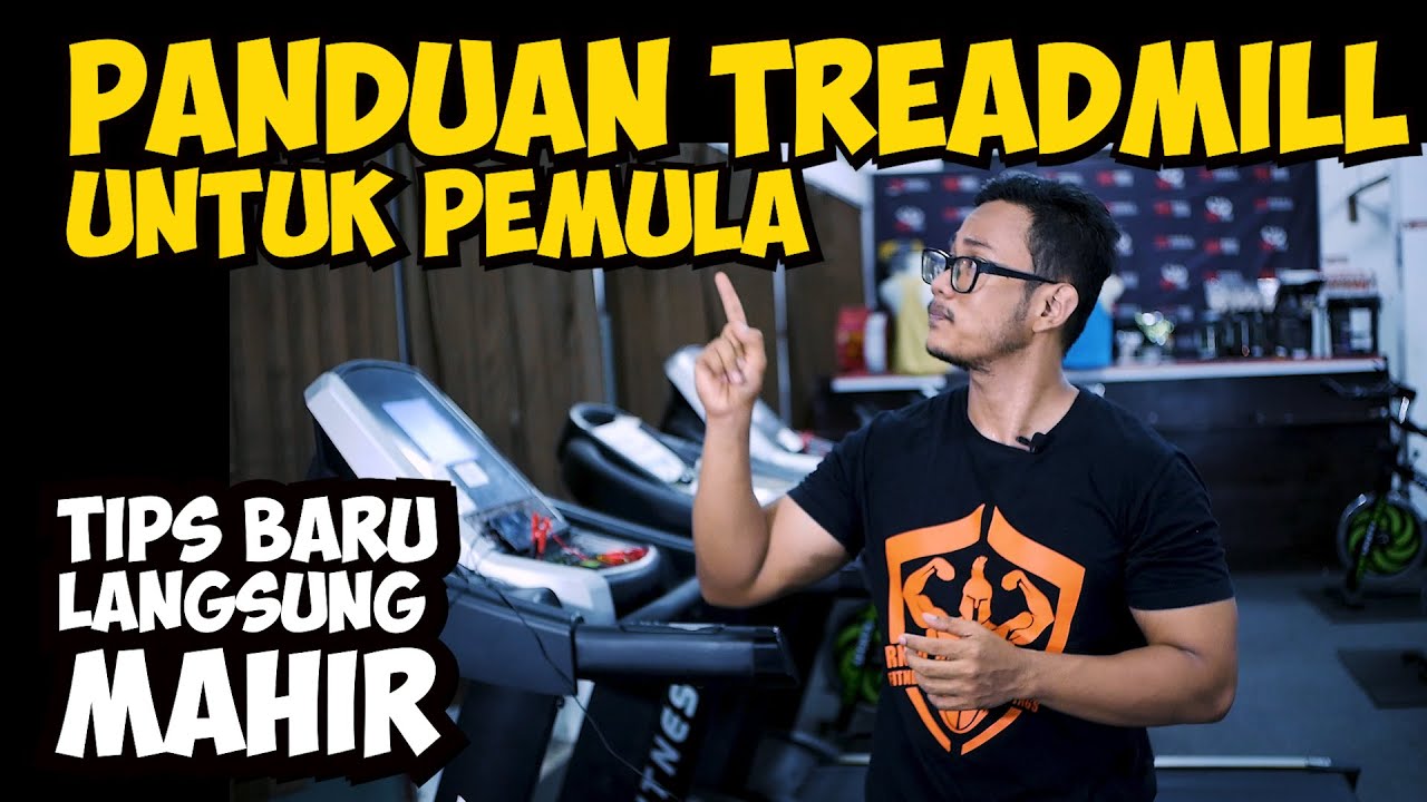 PANDUAN TREADMILL UNTUK PEMULA | DIJAMIN LANGSUNG MAHIR Berlari di Treadmill