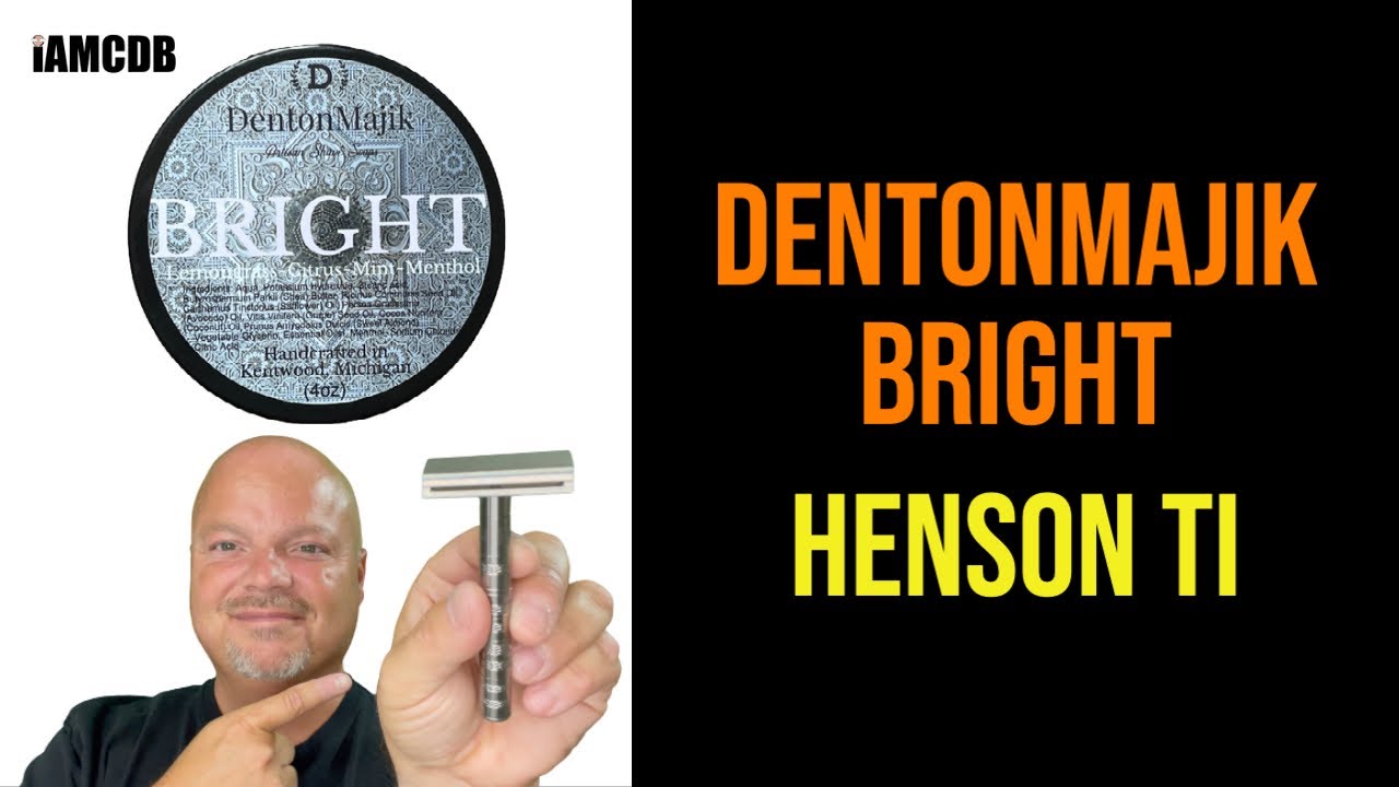 Henson Ti22 | DentonMajik Bright | TurnNShave | FLS Blue