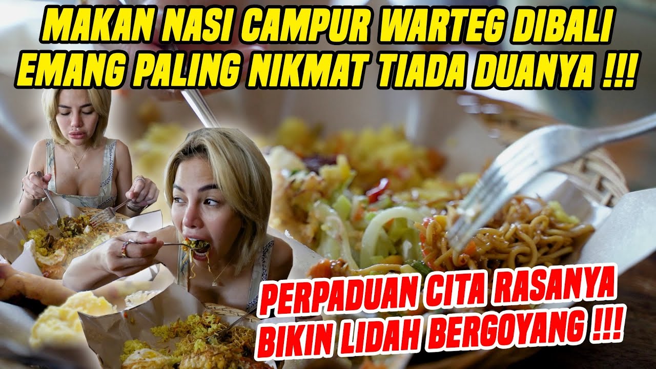 PERPADUAN CITA RASA NASI CAMPUR ALA WARTEG DI BALI INI NIKMAT SYEKALI !!! BIKIN NAGIH !!