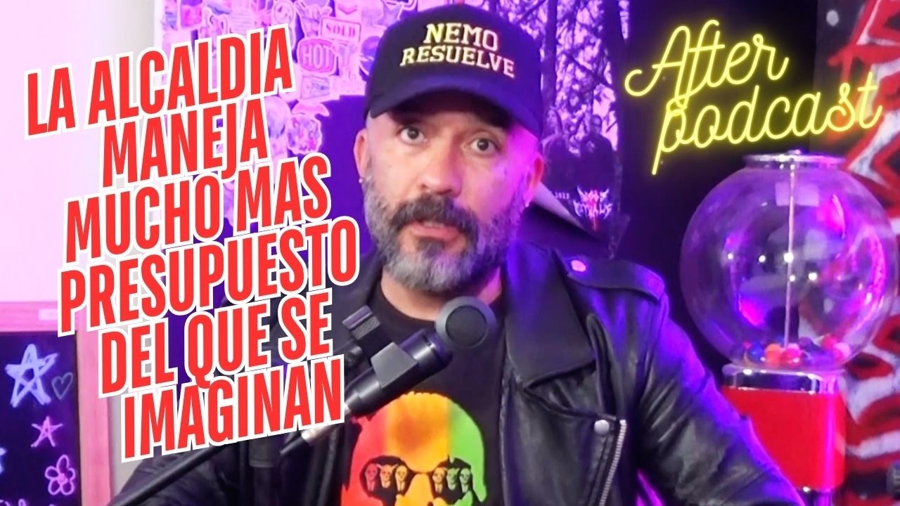 PORQUE LA PLATA DE LA ALCALDIA NO ALCANZA | NEMO RIVERO | AFTER EL PODCAST