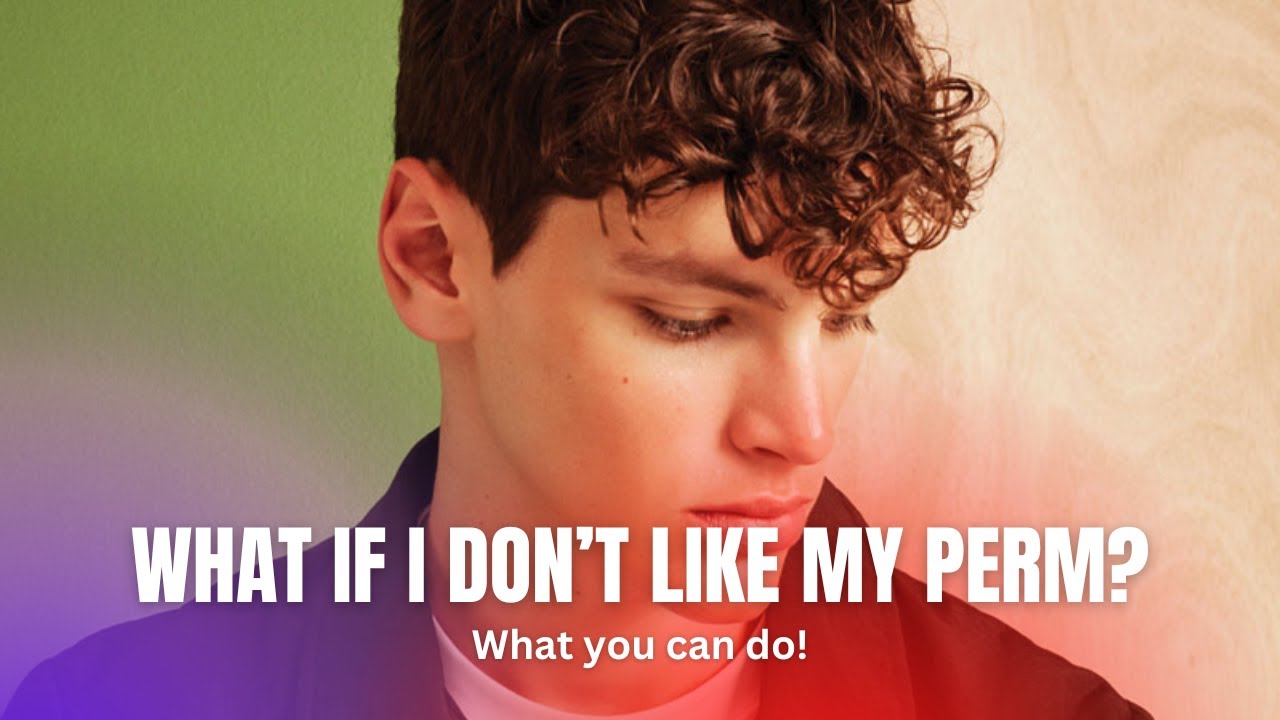 What To Do If You Don&rsquo;t Like Your Perm ? - What You Can Do!