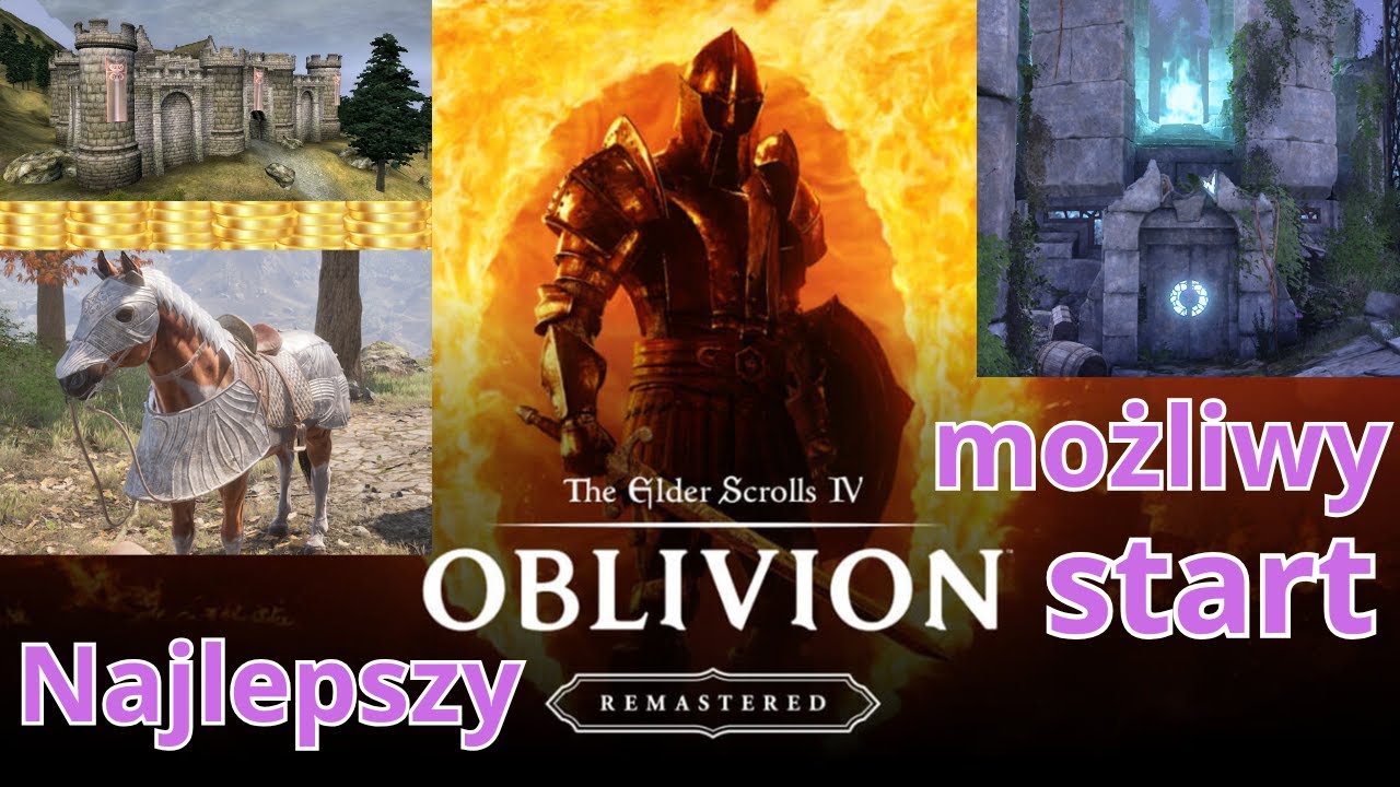 TES IV: OBLIVION REMASTERED - Optymalny Start, Darmowy Koń, Własny Zamek, Dużo Monet i Dobrych Porad