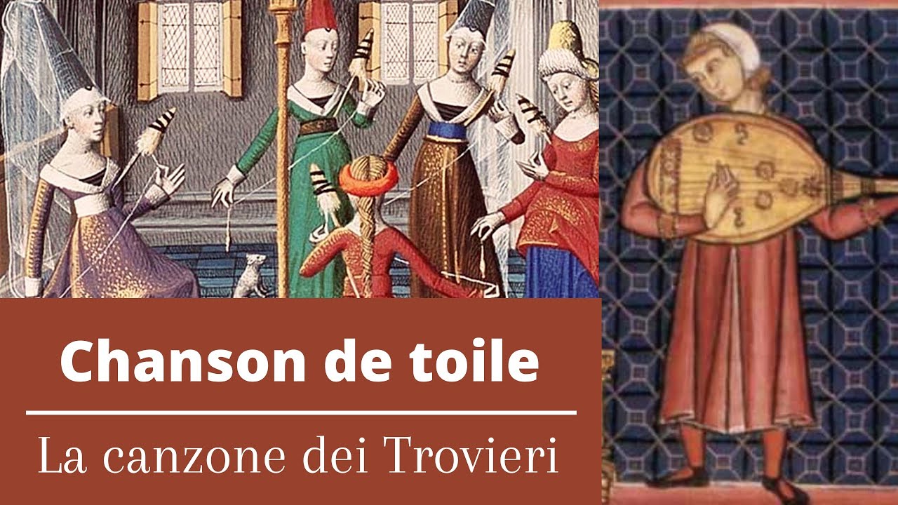 Chanson de toile - La canzone dei Trovieri