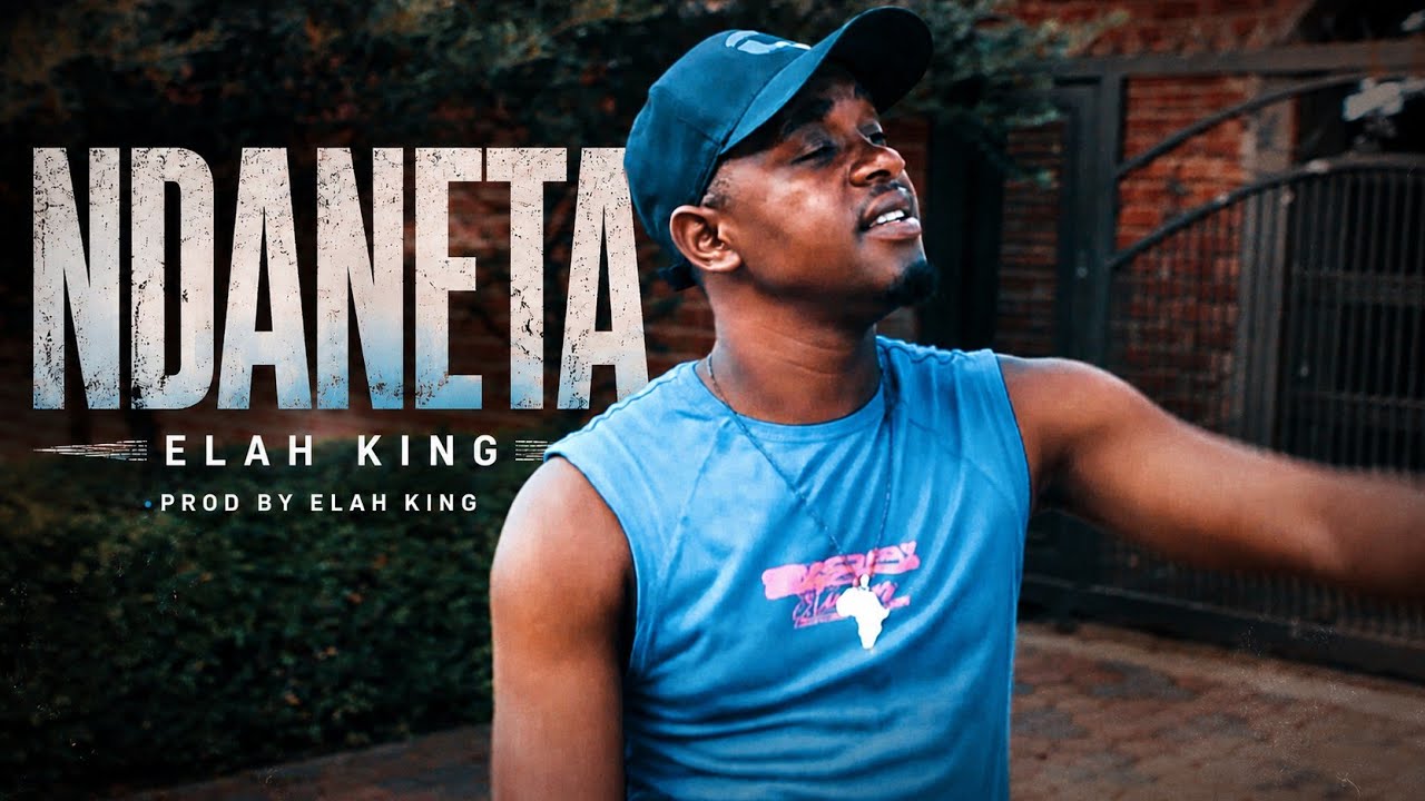 Elah king - Ndaneta (0fficial video)