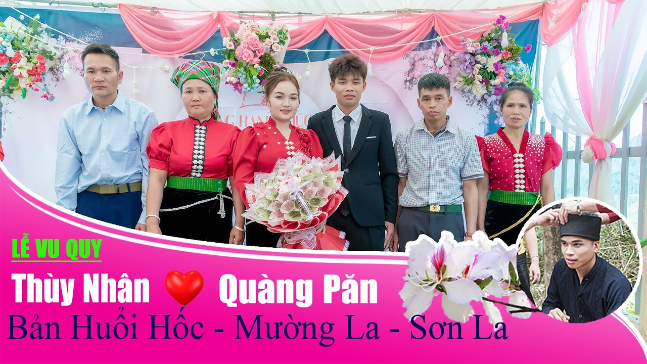 Lễ Vu Quy Thùy  Nhân & Quàng Păn, bản Huổi Hốc, Mường La