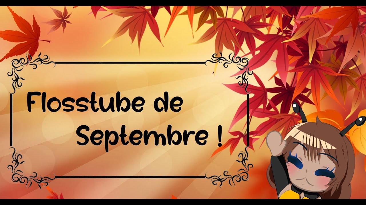 Flosstube Septembre ! résumé du Stitchtember