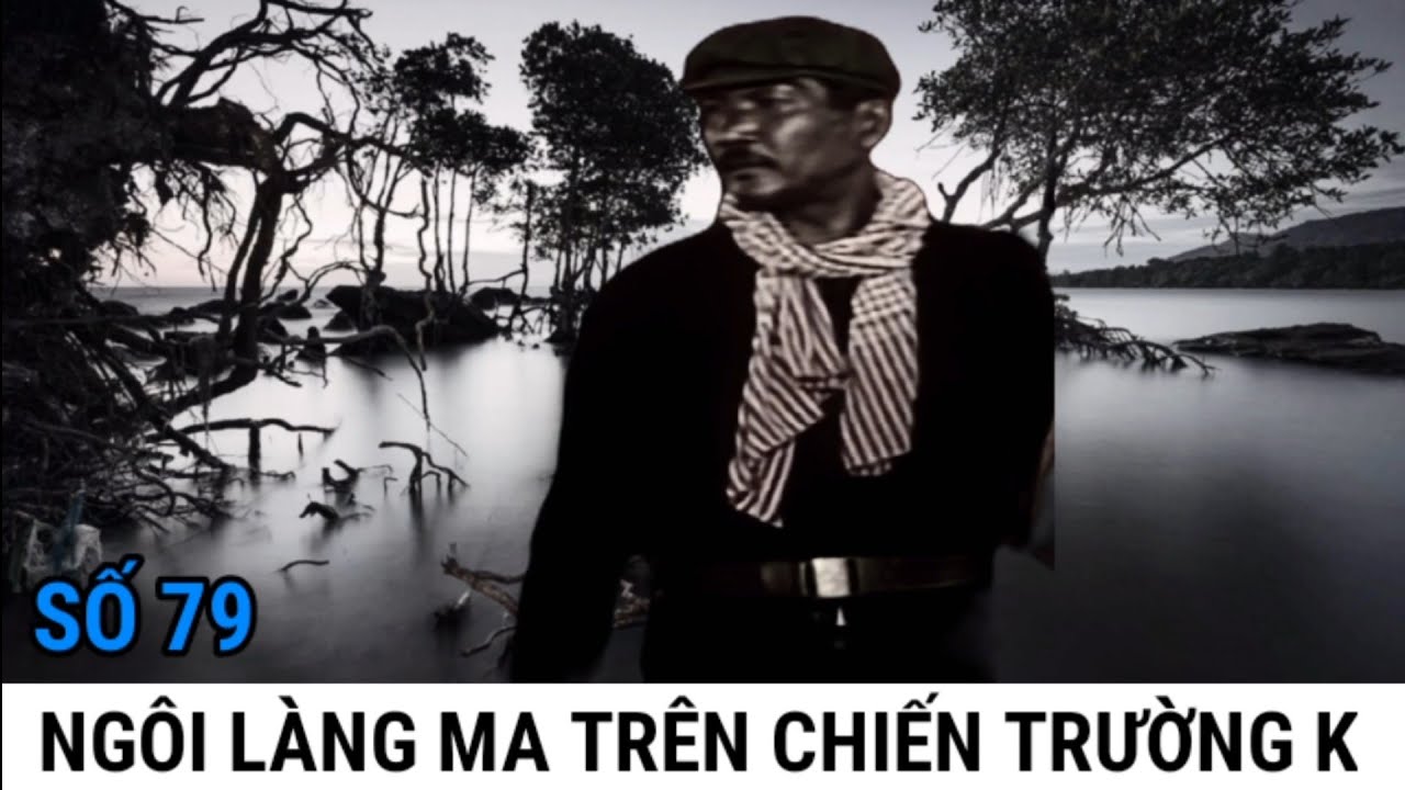 (79) Bọn Pốt Tàn Sát Nhau Trong Phum / CHIẾN TRƯỜNG K