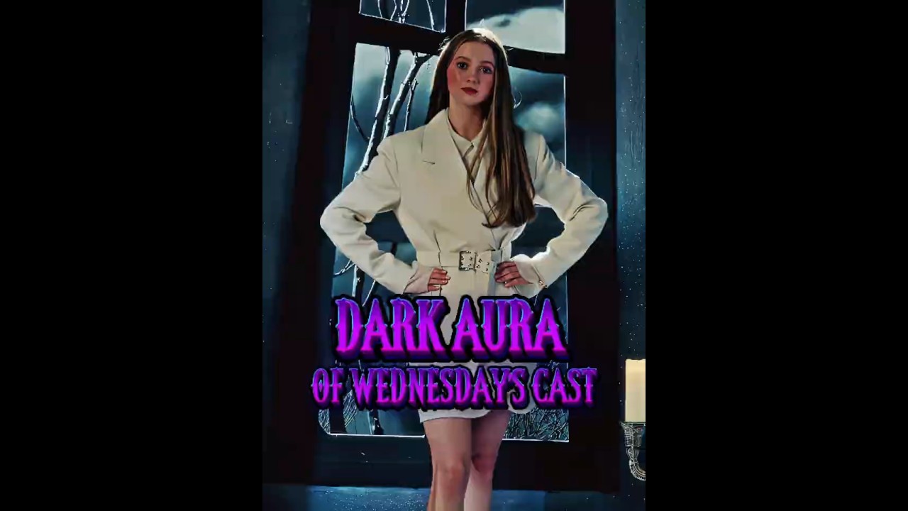 Aura Wednesday&rsquo;s Cast🖤#wednesday #netflix #drama #edit