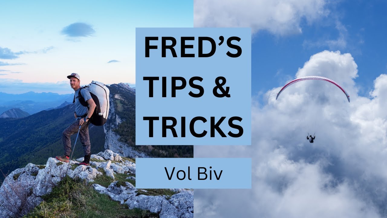 Fred's Tips & Tricks: #3 The art of Vol-Bivouac