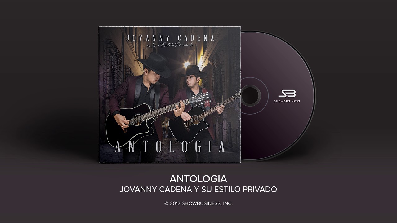 Jovanny Cadena y Su Estilo Privado - Antologia [Official Audio]