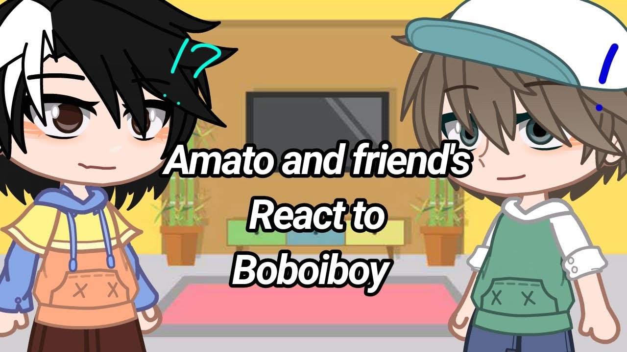 Amato And Friend's React to Boboiboy