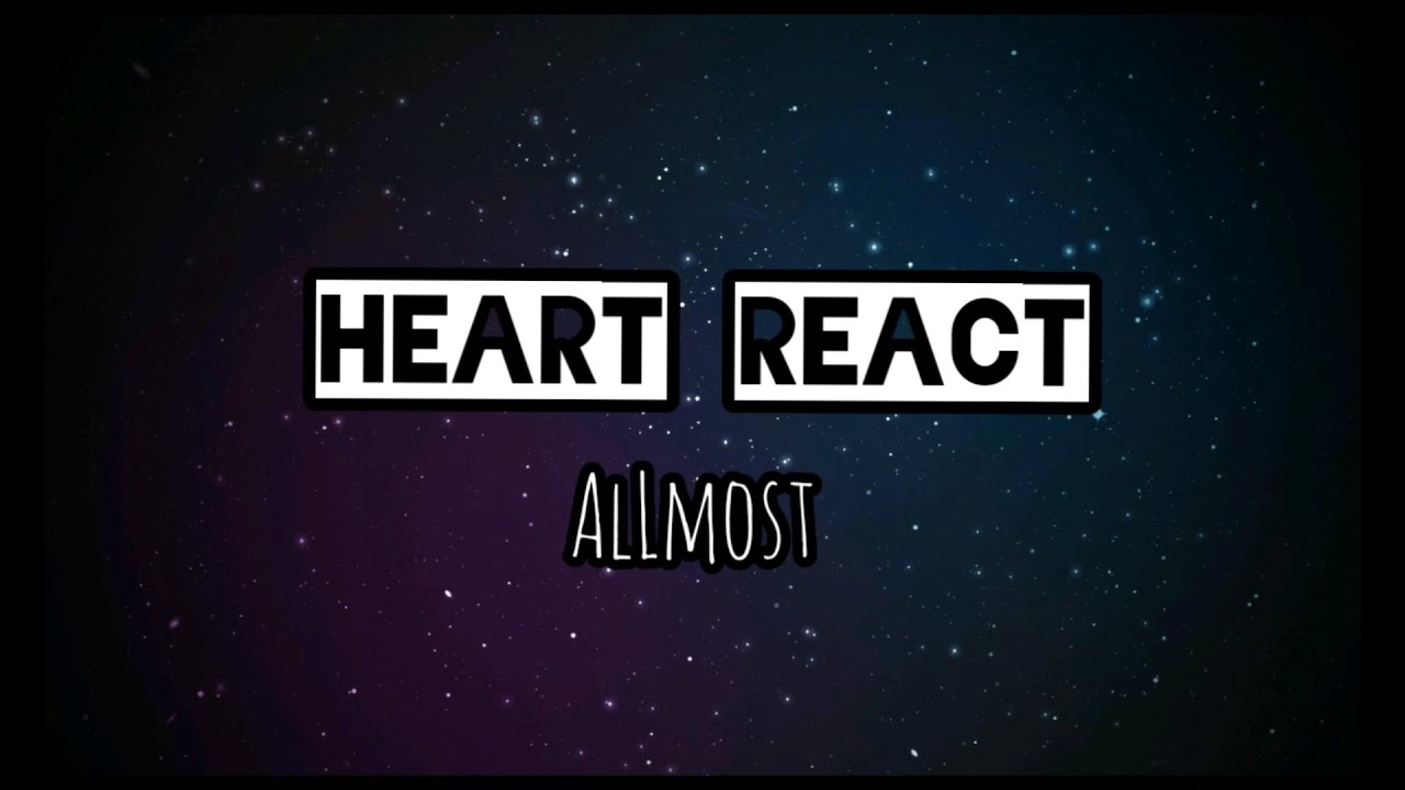ALLMO$T - Heart React [ Lyrics ]