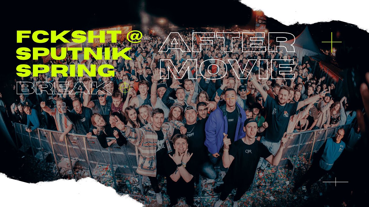 FCKSHT SQUAD @ SPUTNIK SPRINGBREAK 2022 | AFTERMOVIE