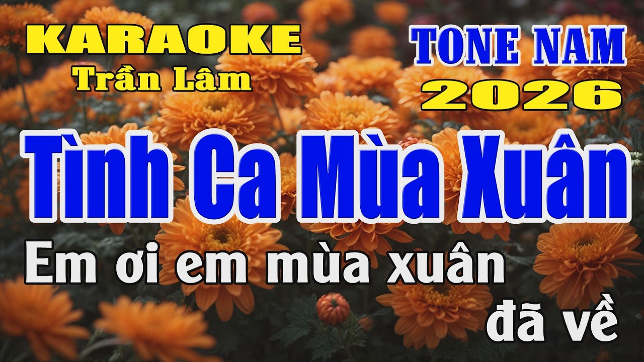 Karaoke Tình Ca Mùa Xuân Tone Nam ( Sol thứ ) Karaoke Trần Lâm