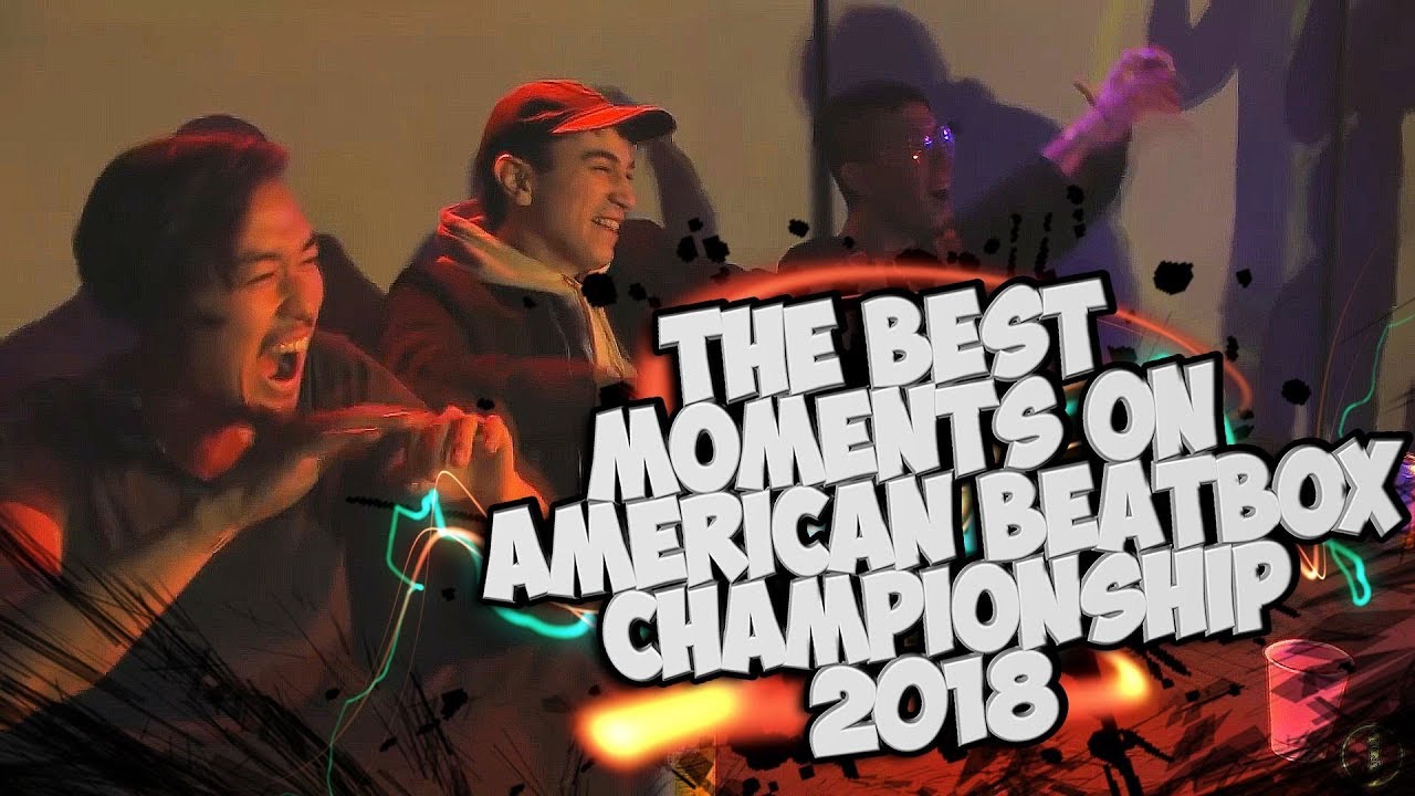 The Best Moments on American BeatBox Championship 2018
