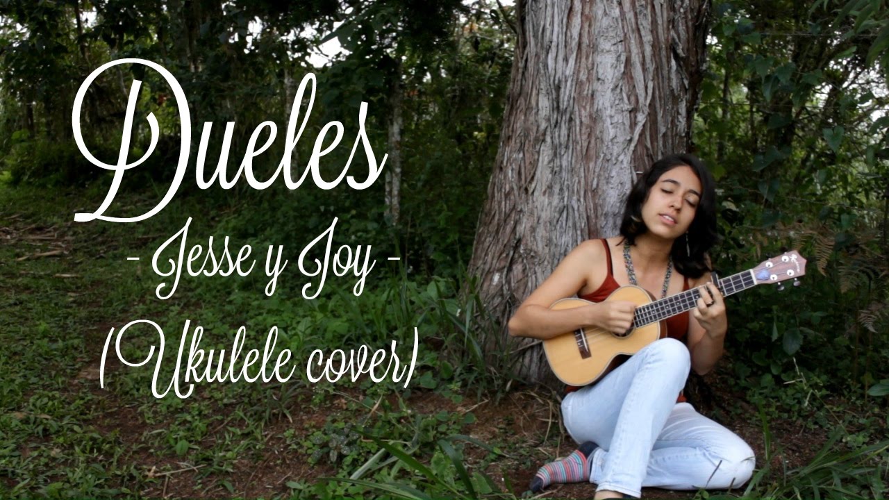 🌼 Dueles - Jesse & Joy (ukulele cover) + acordes // • b e l •