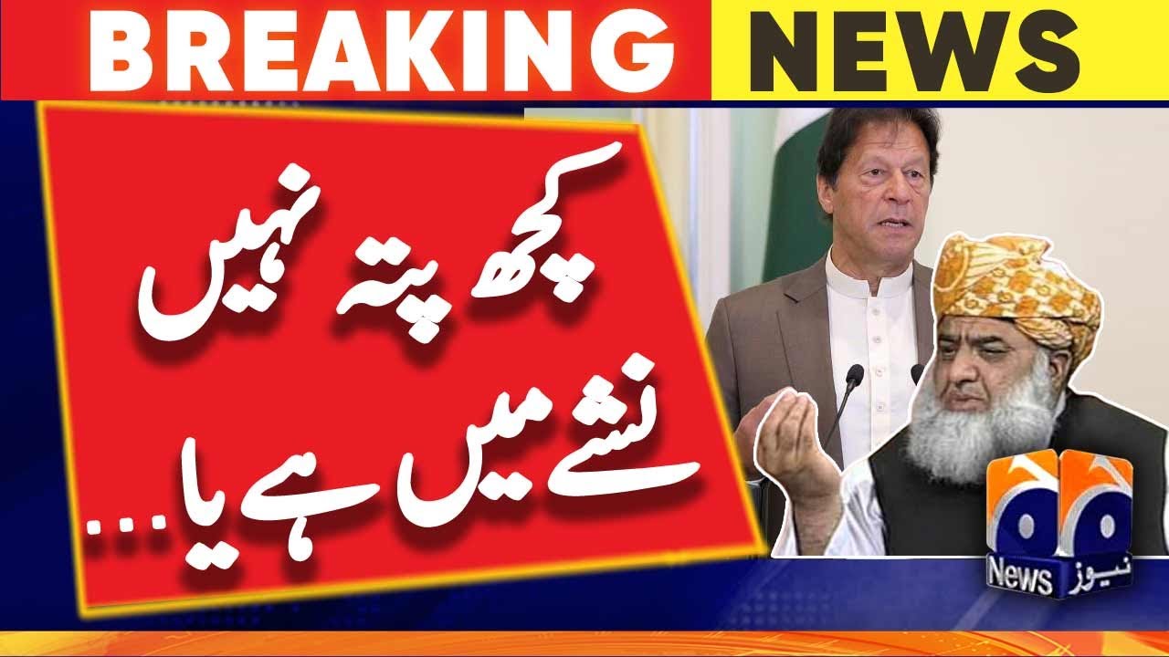 Maulana Fazal-ur-Rehman criticizes Imran Khan | Geo News