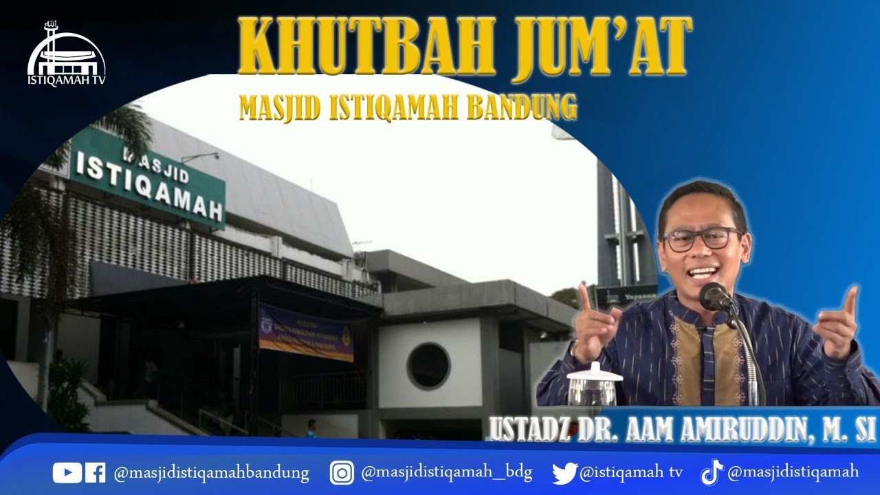 🔴Khutbah Jum'at || Ustadz Aam Amiruddin, M.Si
