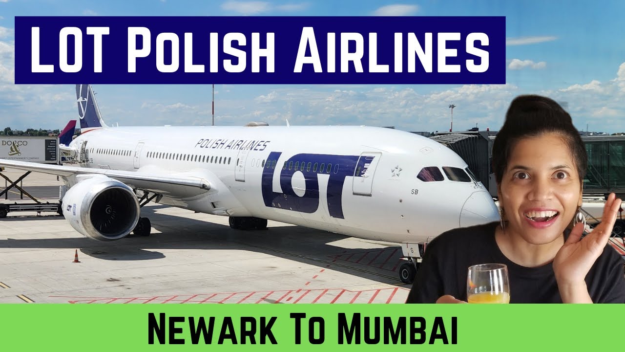 LOT Polish Airlines | Flight Review Newark Mumbai | EWR-BOM