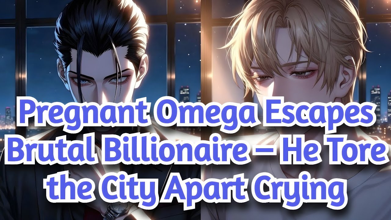 BL 🌈 Pregnant Omega Escapes Brutal Billionaire &ndash; He Tore the City Apart Crying Part 3 #manhwa #bl