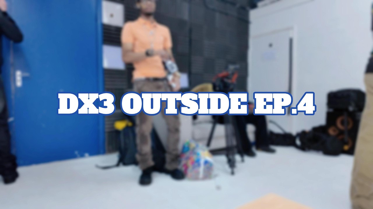 DX3 OUTSIDE EPISODE 4