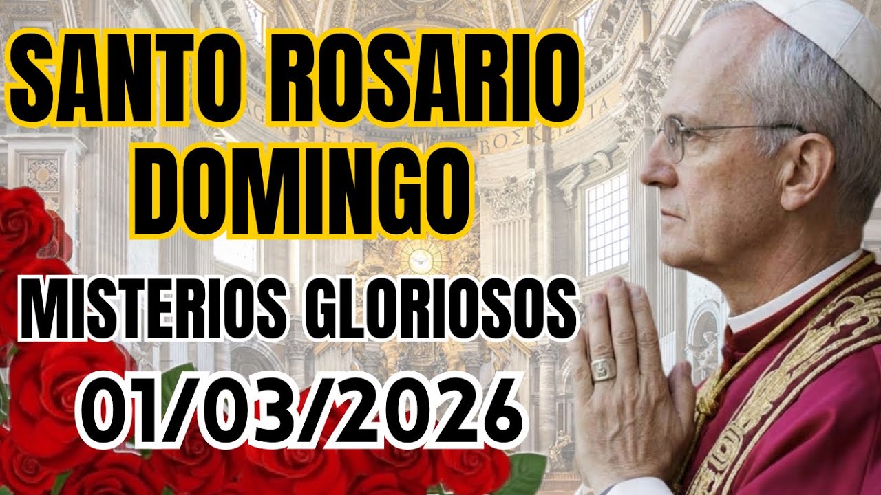 🌹Santo Rosario DOMINGO 01 de MARZO Misterios Gloriosos🌹