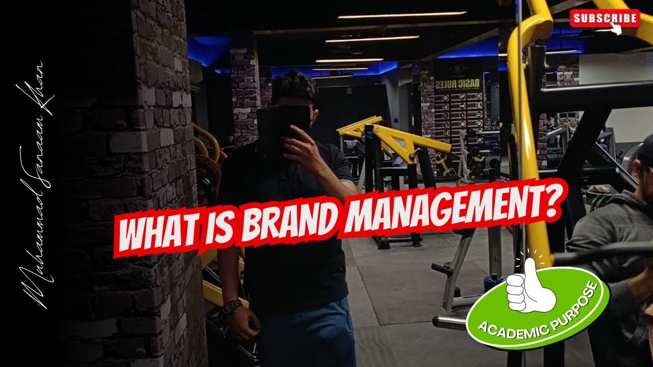 What is Brand Management? | An unfiltered research that brands not want you to know by Sanaam Khan
