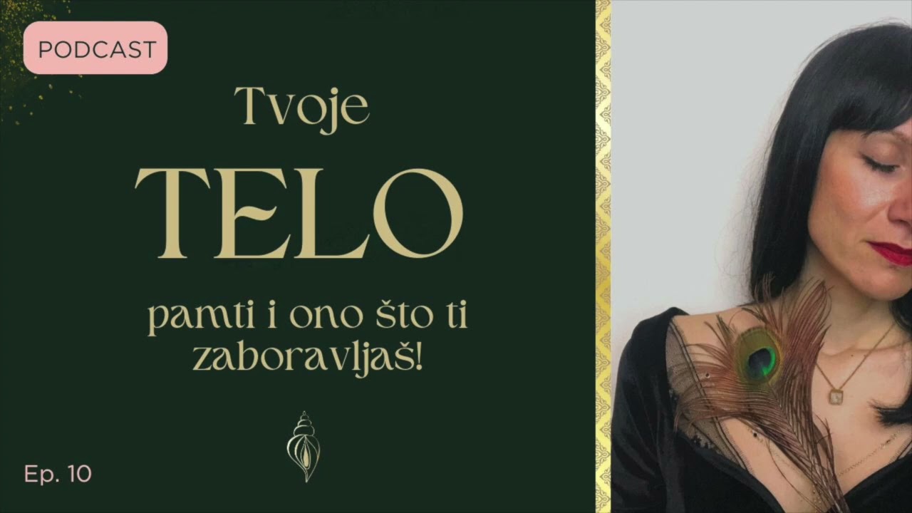 Telo pamti sve | Kako rana iz detinjstva blokira tvoju sreću danas