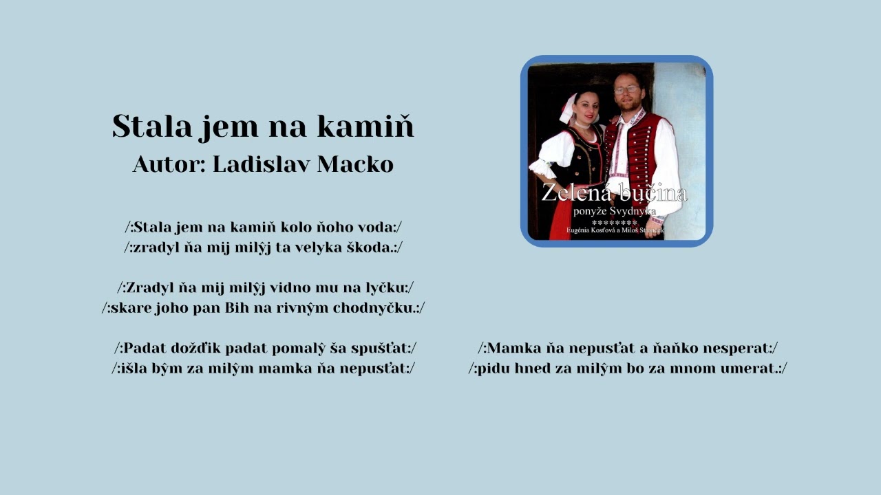 ZELENÁ BUČINA, Nebudu spal doma, Stala jem na kamiň, Autor Ladislav Macko, Videorohaľ