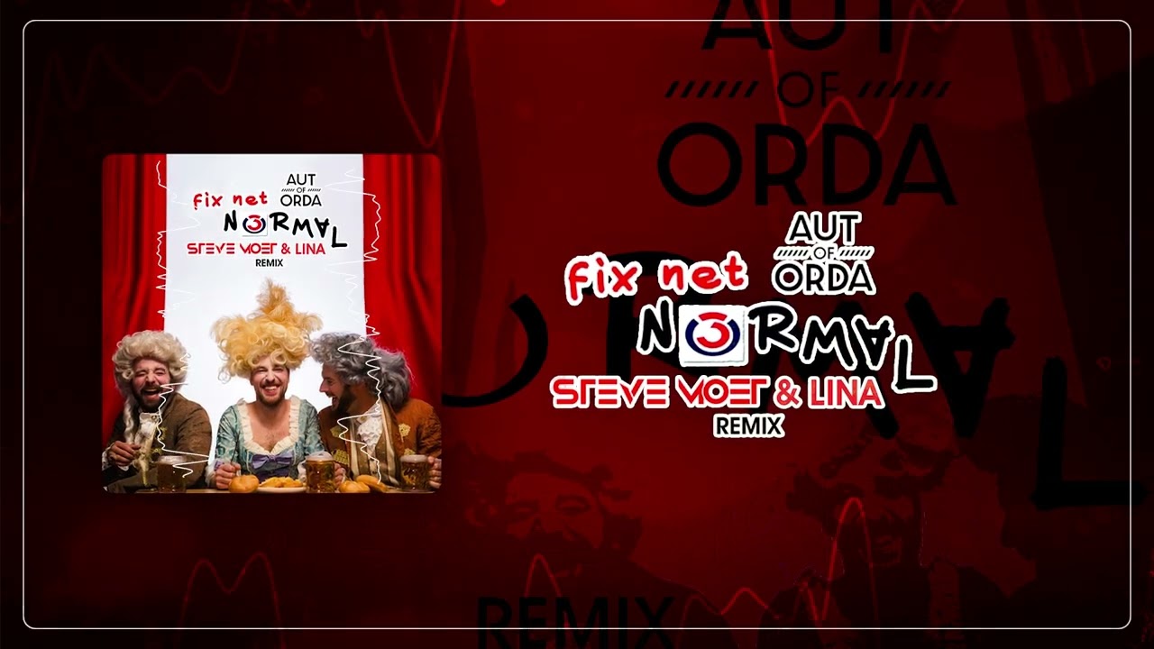 AUT of ORDA - fix net normal (Steve Moet & Lina Remix)