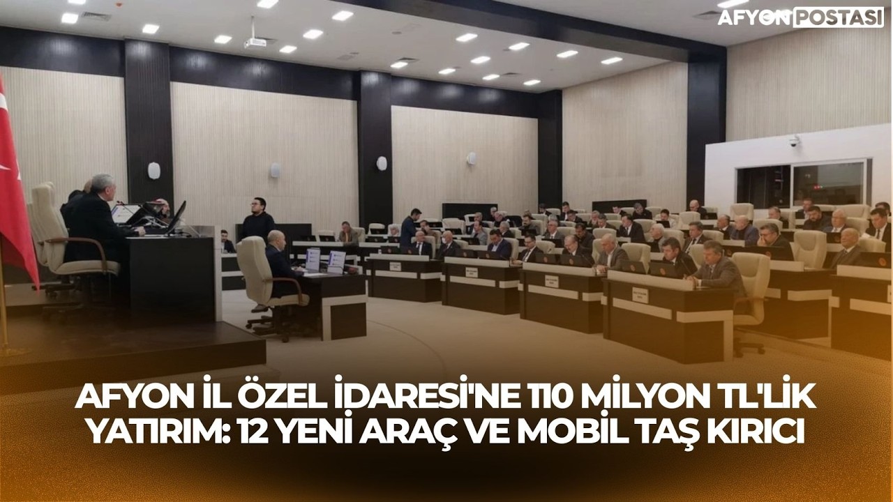 Afyon İl Özel İdaresi'ne 110 Milyon TL'lik Yatırım: 12 Yeni Araç ve Mobil Taş Kırıcı