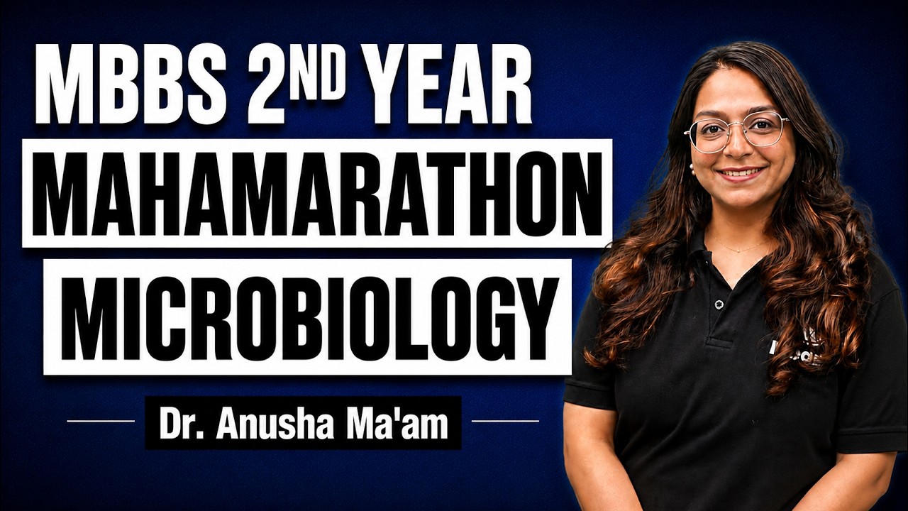 MBBS 2nd Year Mahamarathon | Microbiology | Dr. Anusha Ma'am | PWMedEd