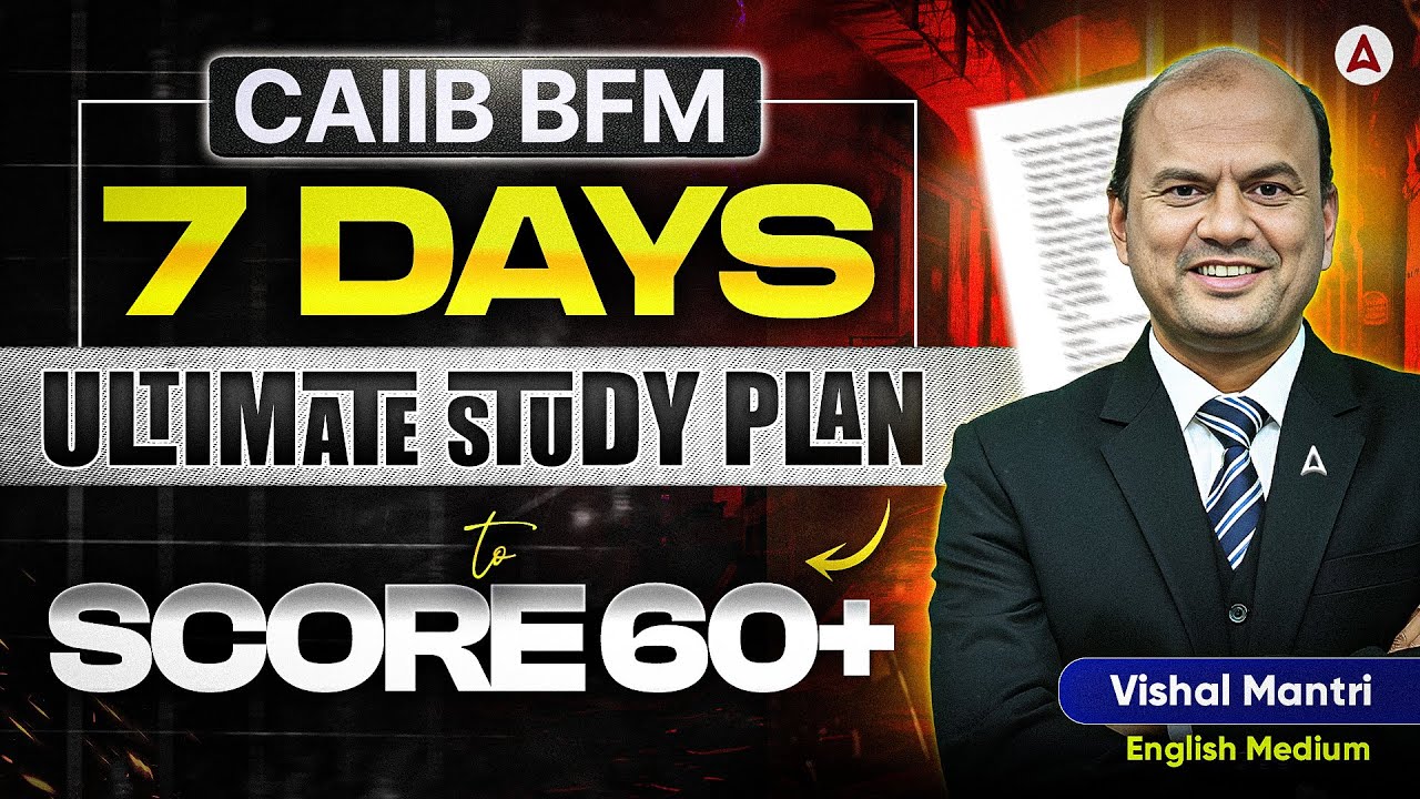 CAIIB Dec 2025 BFM | How to Crack CAIIB BFM in 7 Days | BFM Study Plan to Score 60+ | Vishal Sir