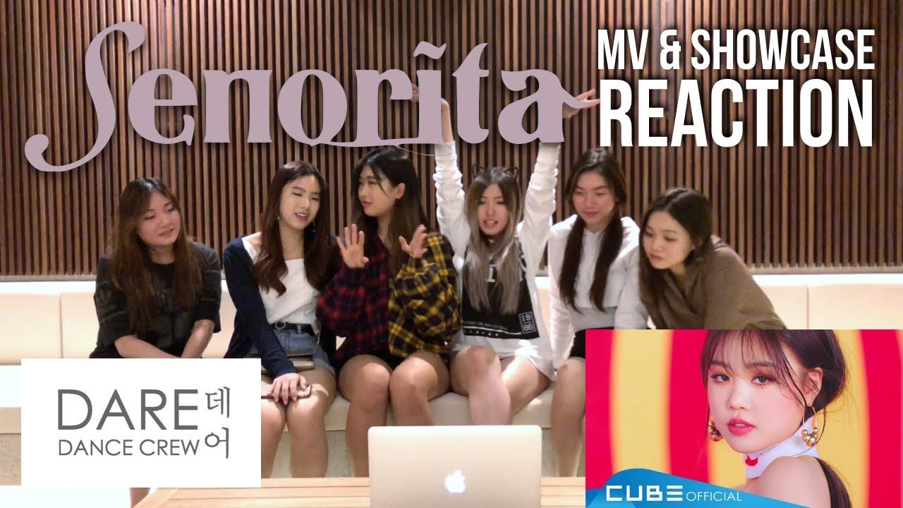 DARE Dance Crew Reacts to (G)I-DLE ((여자)아이들) - Senorita MV + Showcase