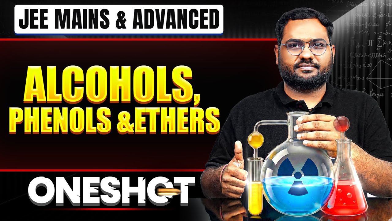 ALCOHOLS, PHENOLS AND ETHERS in 1 Shot: All Concepts & PYQs Covered | JEE Main & Advanced