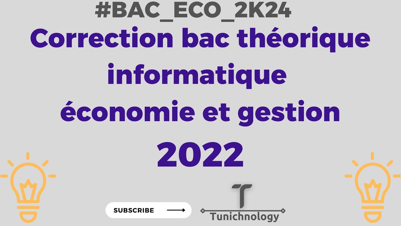 Correction bac théorique informatique économie et gestion 2022