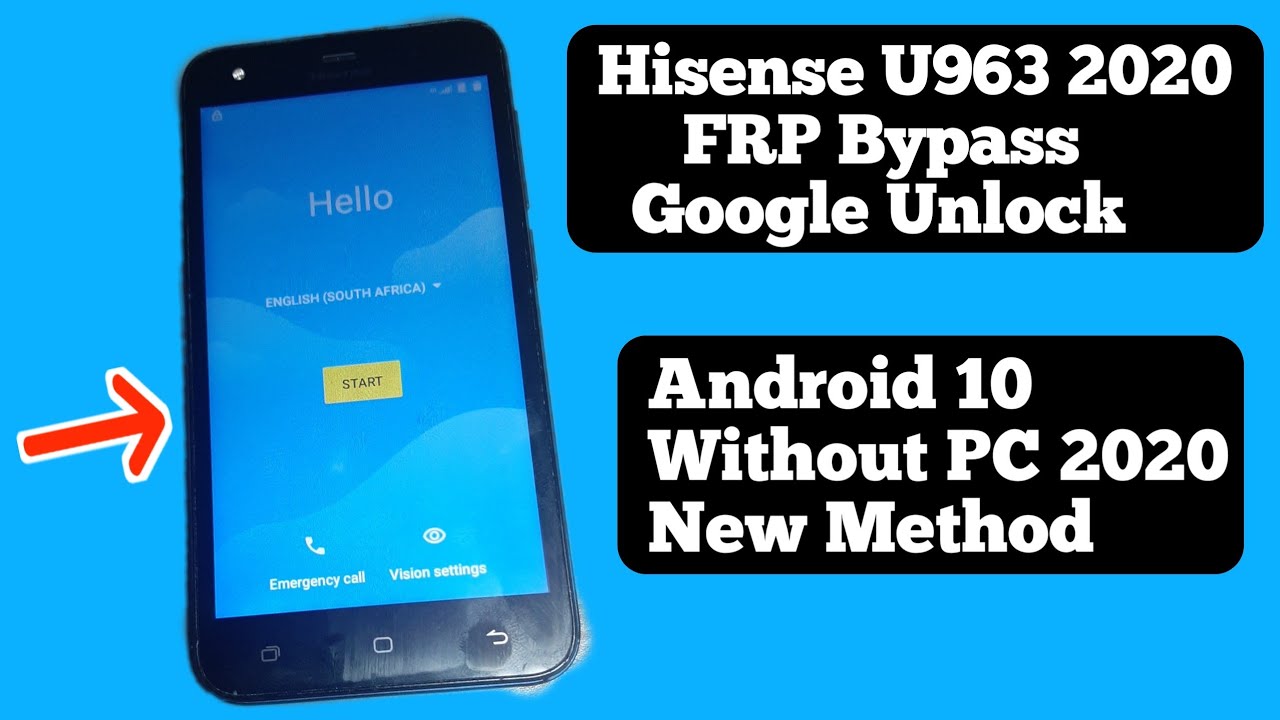 Hisense U963 FRP Bypass Google Account U963 Android 10 2020 Remove Google Unlock Without PC Solution